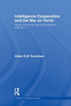 Paperback Intelligence Cooperation and the War on Terror: Anglo-American Security Relations After 9/11 Book