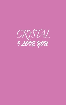 Paperback Crystal: I LOVE YOU Crystal Notebook Emotional valentine's gift: Lined Notebook / Journal Gift, 100 Pages, 5x8, Soft Cover, Mat Book