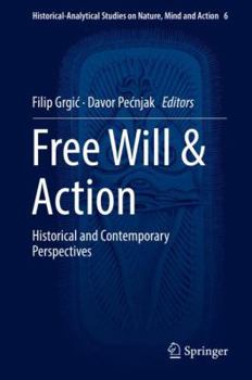 Hardcover Free Will & Action: Historical and Contemporary Perspectives Book