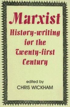 Paperback Marxist History-Writing for the Twenty-First Century Book