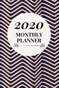 Paperback 2020 Monthly Planner: Jan 1, 2020 to Dec 31, 2020: Weekly and Monthly Planner and Calendar Book