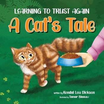 Paperback Learning To Trust Again: A Cat's Tale Book