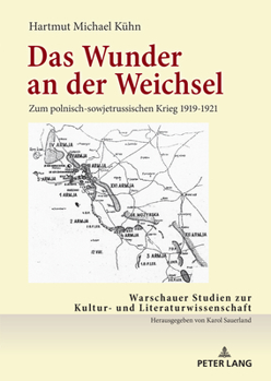 Hardcover ​Das Wunder an der Weichsel: ​Zum polnisch-sowjetrussischen Krieg 1919-1921 [German] Book