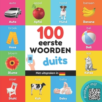 Paperback 100 eerste woorden in het duits: Tweetalig fotoboek for kinderen: nederlands / duits met uitspraken [Dutch] Book