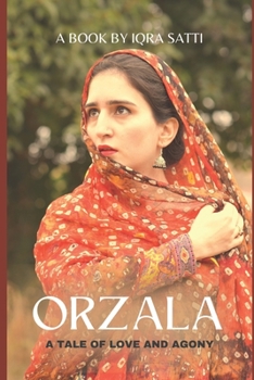 Paperback Orzala: A tale of Love and Agony Book