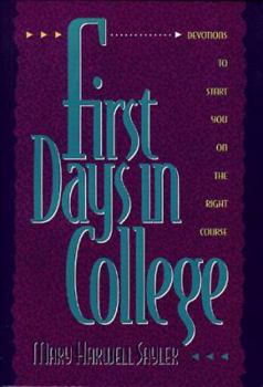 Paperback First Days in College: Devotions to Start You on the Right Course Book