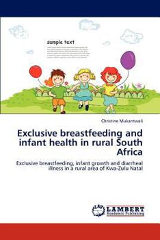 Paperback Exclusive breastfeeding and infant health in rural South Africa Book