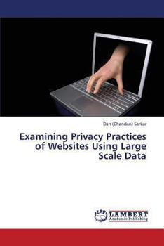 Paperback Examining Privacy Practices of Websites Using Large Scale Data Book