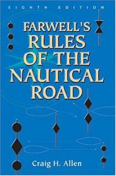 Farwell's Rules Of The Nautical Road (U.S. Naval Institute Blue & Gold Professional Library)