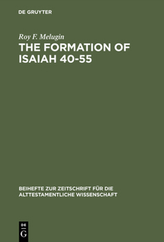 Hardcover The Formation of Isaiah 40-55 Book