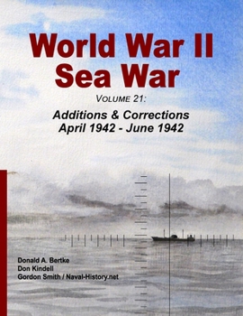 Paperback World War II Sea War, Volume 21: Additions & Corrections April 1942 - June 1942 Book