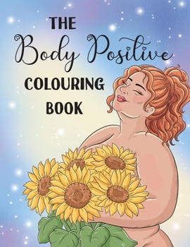 Paperback The Body Positive Colouring Book