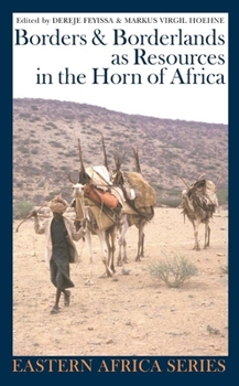 Hardcover Borders and Borderlands as Resources in the Horn of Africa Book