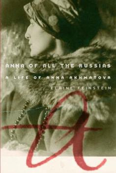 Hardcover Anna of All the Russias: The Life of Anna Akhmatova Book
