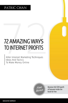Paperback The 72 Amazing Ways To Internet Profits Book