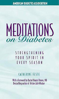 Paperback Meditations on Diabetes: Strengthening Your Spirit in Every Season: Spiritual Reflections for All Seasons Book