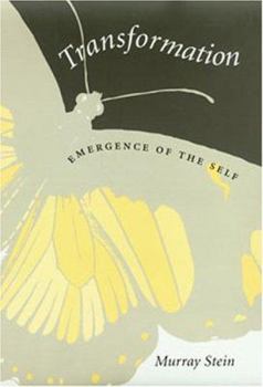 Transformation: Emergence of the Self (Carolyn and Ernest Fay Series in Analytical Psychology) - Book  of the Carolyn and Ernest Fay Series in Analytical Psychology