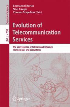Paperback Evolution of Telecommunication Services: The Convergence of Telecom and Internet: Technologies and Ecosystems Book