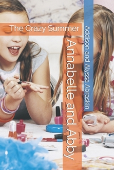 Paperback Annabelle and Abby: The Crazy Summer Book