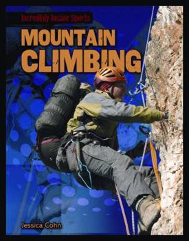 Mountain Climbing - Book  of the Incredibly Insane Sports