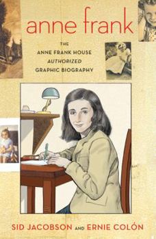 Hardcover Anne Frank: The Anne Frank House Authorized Graphic Biography Book