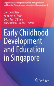 Hardcover Early Childhood Development and Education in Singapore Book
