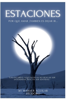 Paperback Estaciones.: Por Que Amar, Tambien Es Dejar Ir. [Spanish] Book