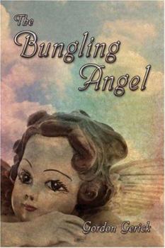 Paperback The Bungling Angel Book