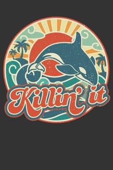 2020 Week To View Dated Planner Diary: 6x9 Inches Paperback Orca Killer Whale Killin It Summer Surfing Sea Surfer