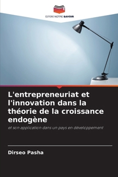 Paperback L'entrepreneuriat et l'innovation dans la théorie de la croissance endogène [French] Book