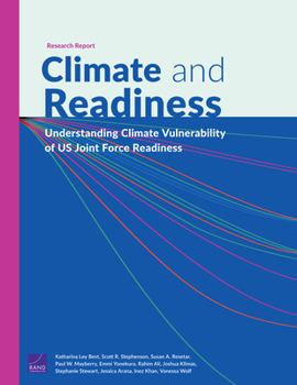 Paperback Climate and Readiness: Understanding Climate Vulnerability of U.S. Joint Force Readiness Book