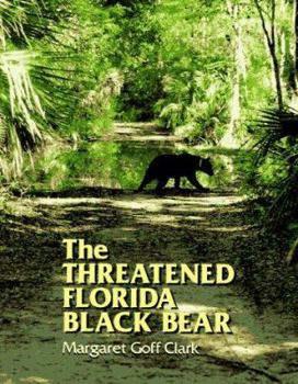 Hardcover The Threatened Florida Black Bear Book
