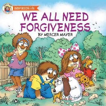 We All Need Forgiveness - Book  of the Mercer Mayer's Little Critter Inspired Kids