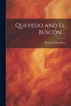 Paperback Quevedo and El Buscón .. Book