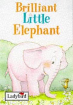 Hardcover Brilliant Little Elephant (Little Stories) Book