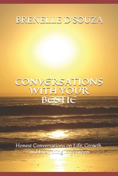 Paperback Conversations With Your Bestie: Honest Conversations on Life, Growth, and Everything In Between Book