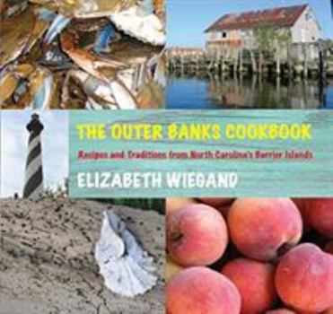 Paperback The Outer Banks Cookbook: Recipes and Traditions from North Carolina's Barrier Islands Book