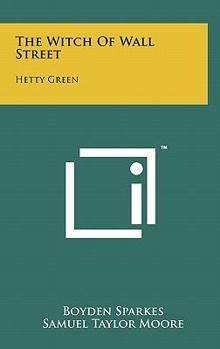 Hardcover The Witch Of Wall Street: Hetty Green Book