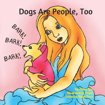Paperback Dogs Are People, Too: Fully Illustrated Edition Book