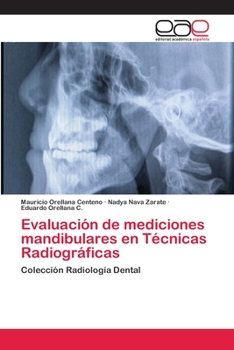 Evaluación de mediciones mandibulares en Técnicas Radiográficas: Colección Radiología Dental