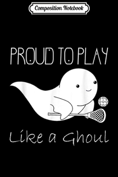 Composition Notebook: Womens Lacrosse Halloween Costume Player Coach Fans Team  Journal/Notebook Blank Lined Ruled 6x9 100 Pages