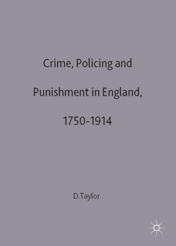 Crime, Policing and Punishment, 1750-1914 (Social History in Perspective) - Book  of the Social History in Perspective
