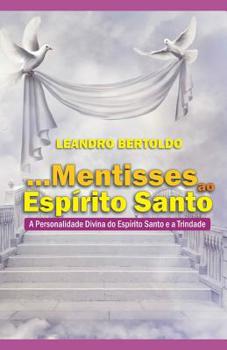 Paperback ...Mentisses ao Espírito Santo [Portuguese] Book