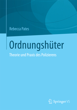 Paperback Ordnungshüter: Neuere Forschungen Zu Theorie Und Praxis Des Polizierens [German] Book