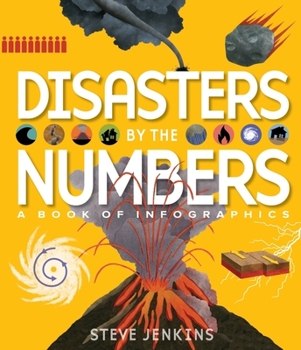 Hardcover Disasters by the Numbers: A Book of Infographics Book