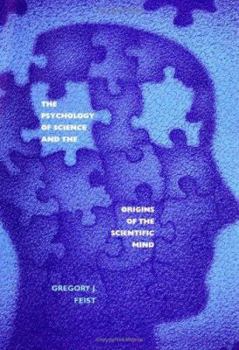 Hardcover The Psychology of Science and the Origins of the Scientific Mind Book