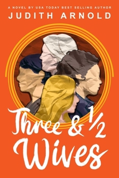 Three and a Half Wives: A Novel