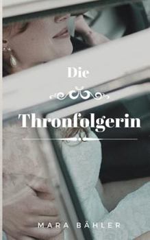 Paperback Die Thronfolgerin [German] Book