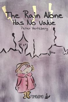 Paperback The Rain Alone Has No Value Book