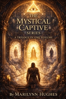Paperback The Mystical Captive Series: A Trilogy in One Volume Book